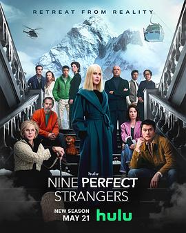 成人X站《九个完美陌生人 第二季 Nine Perfect Strangers Season 2》免费在线观看